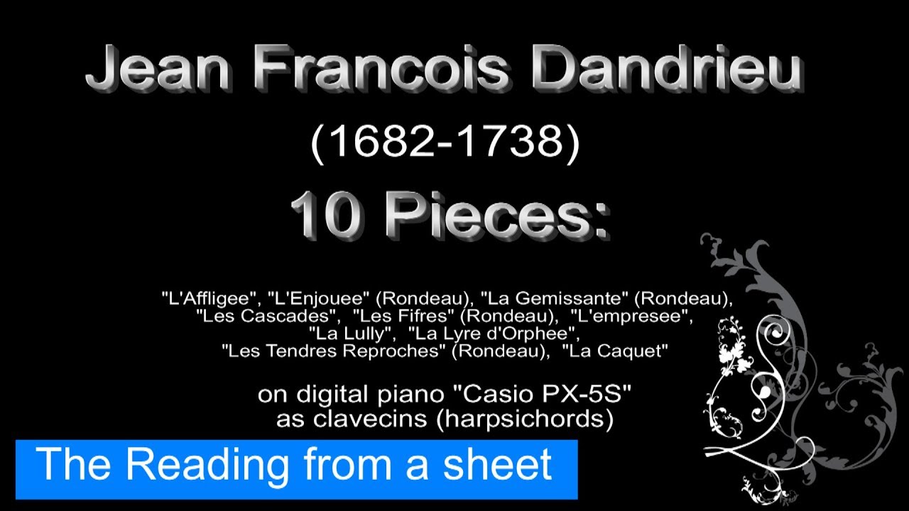 Jean Francois Dandrieu (1682-1738) - 10 Pieces on digital harpsichord (piano) 