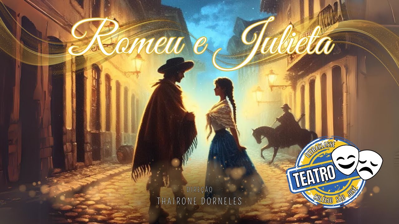 Romeu e Julieta - Grupo Avançado de Teatro do Colégio São José