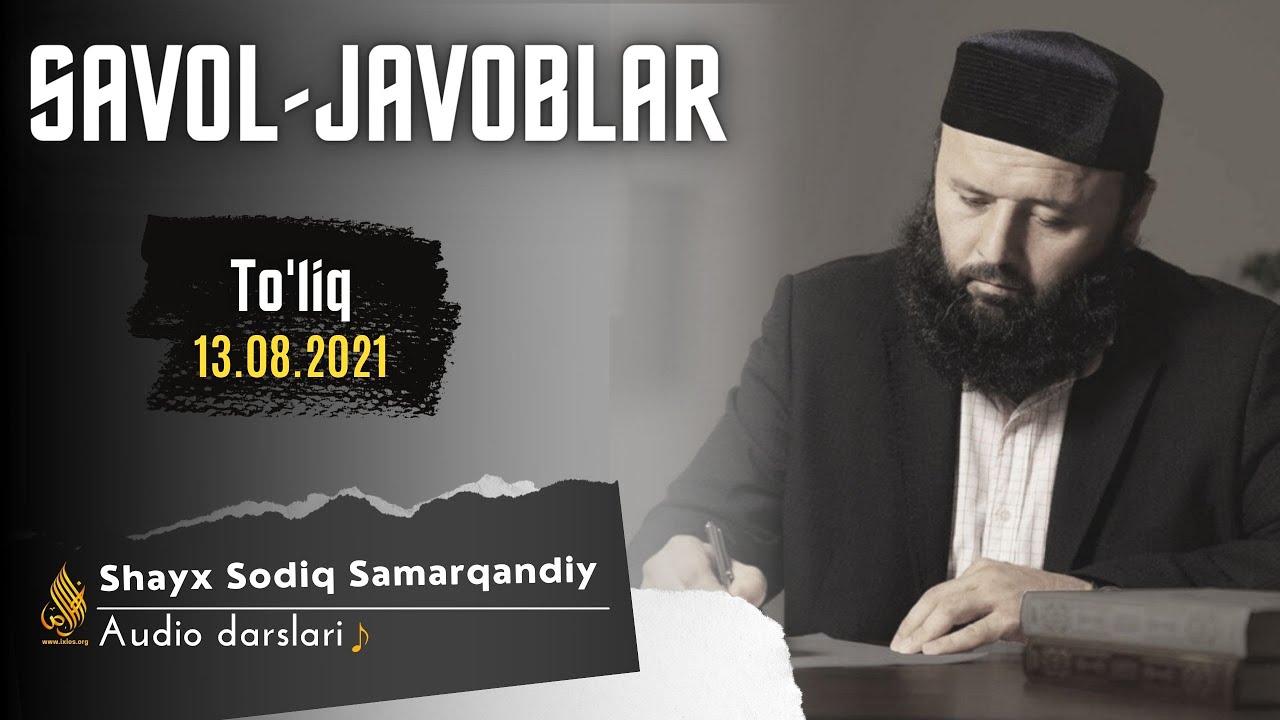 Savol-javoblar (To'liq) | Audio darslari | Shayx Sodiq Samarqandiy