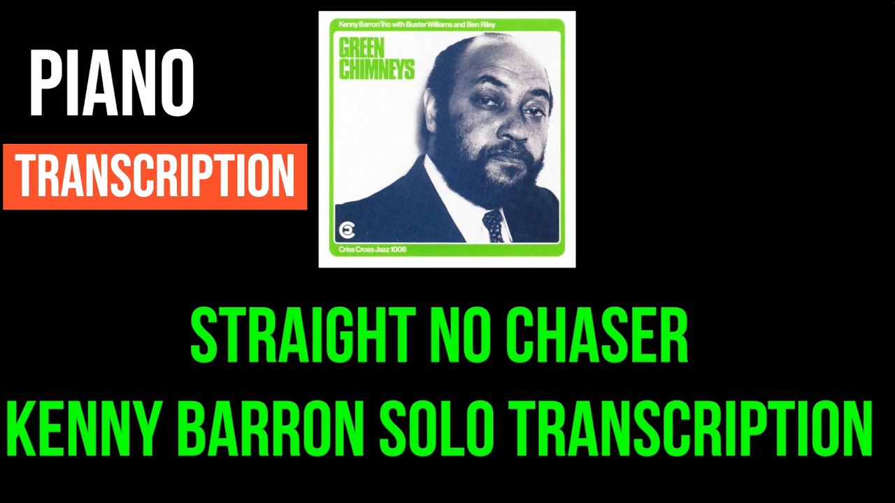 Straight No Chaser - Kenny Barron - Piano Solo TRANSCRIPTION