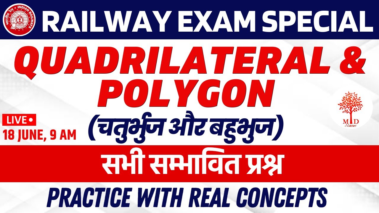 🔥RAILWAY Exam Special | Quadrilateral & Polygon(चतुर्भुज और बहुभुज)| सभी सम्भावित प्रश्न | MDClasses