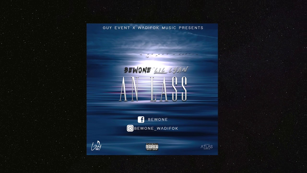BEWONE x LIL LYAN - AN LASS #Exclusivité