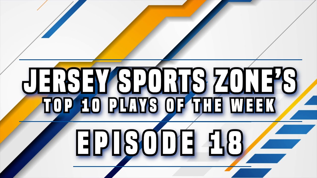 JSZ-TV Top 10 Plays of the Week! | Episode 18
