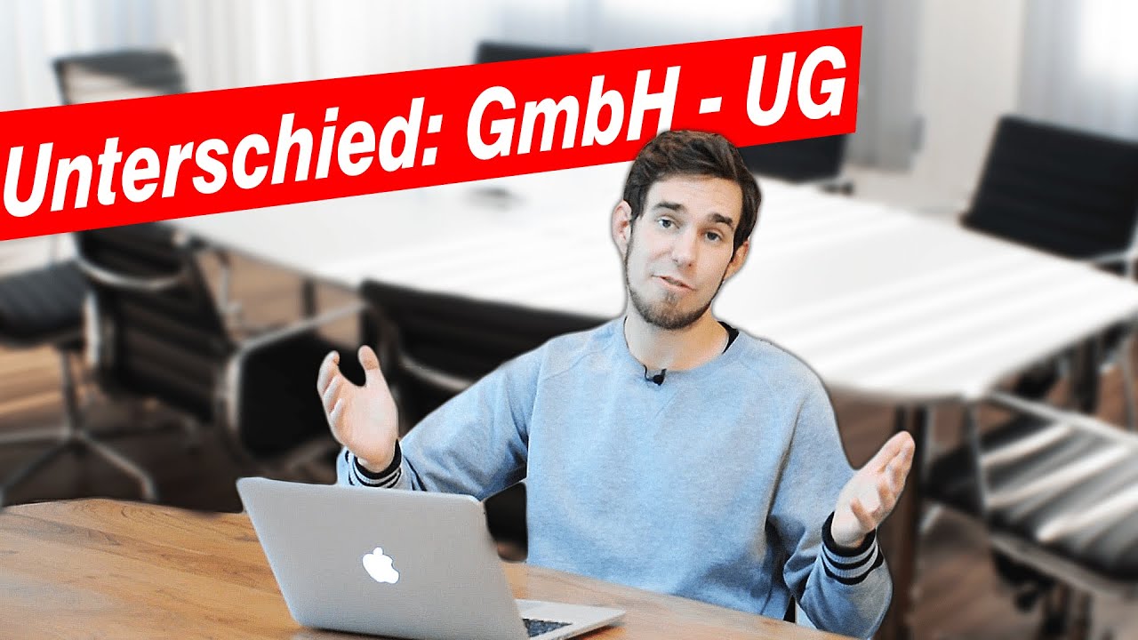 UG oder GmbH gründen? DAS sind die Unterschiede und solltest du vorher wissen!
