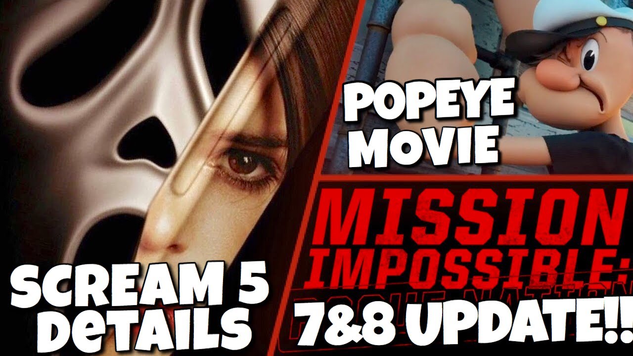 Scream 5 , Mission Impossible 7&8 , Popeye Movie & MORE!!