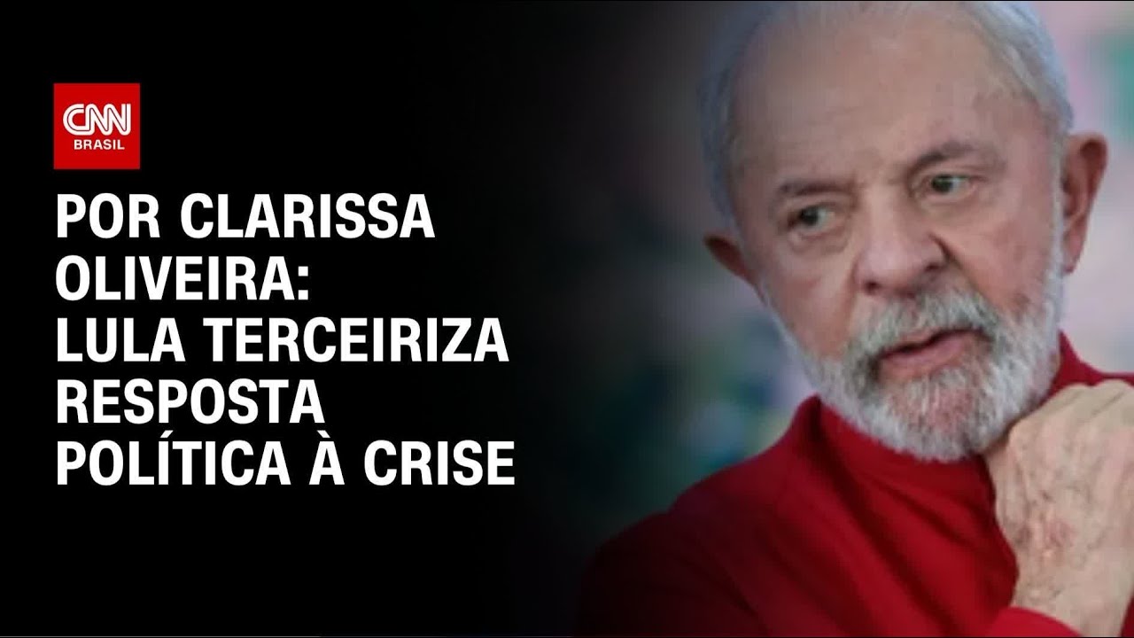 An&aacute;lise: Lula terceiriza resposta pol&iacute;tica &agrave; crise | LIVE CNN