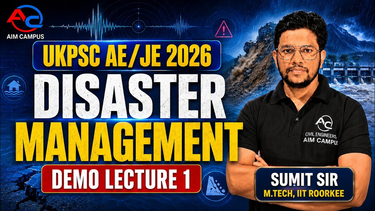 UKPSC AE/JE 2026 Disaster Management &ndash; Demo Lecture 1