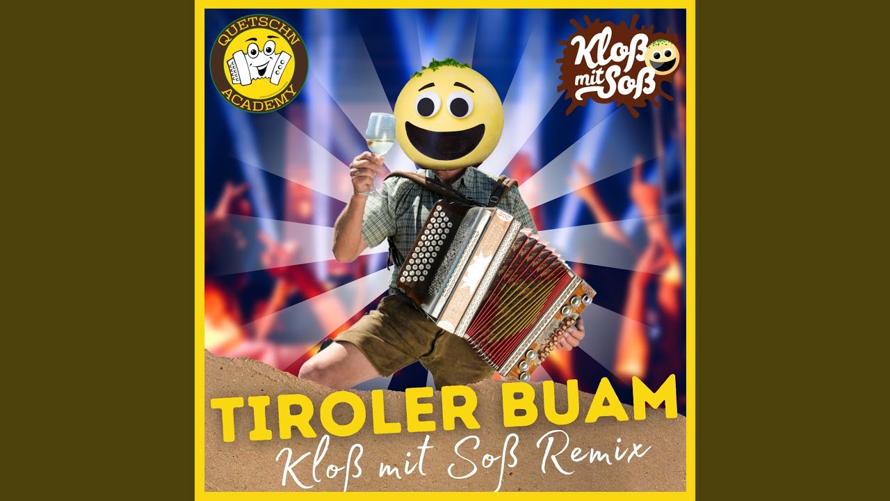 Tiroler Buam (Kloß mit Soß Remix)