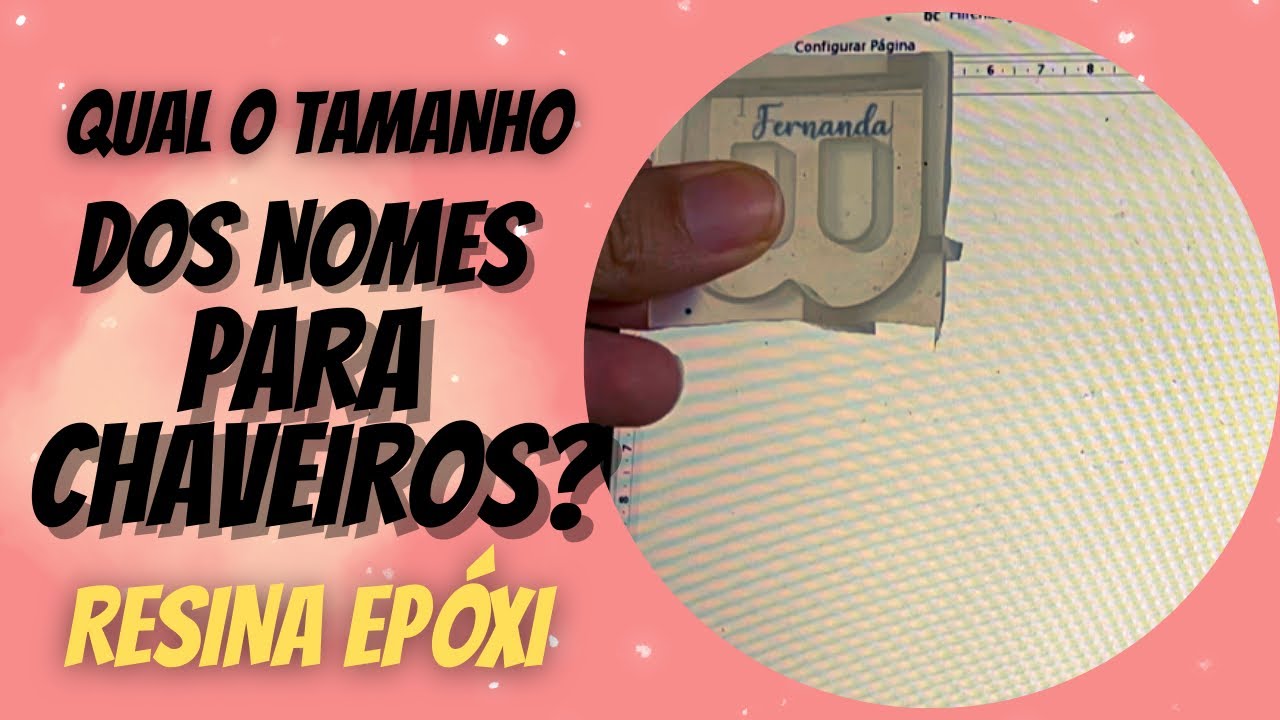 QUAL O TAMANHO DOS NOMES PARA OS CHAVEIROS DE RESINA EPÓXI - Fernanda Fernandes