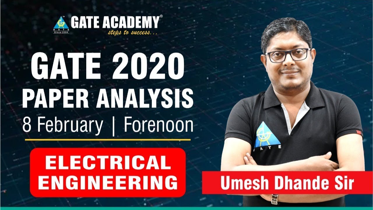 GATE 2020 | ELECTRICAL ENGINEERING | PAPER ANALYSIS | FORENOON SESSION