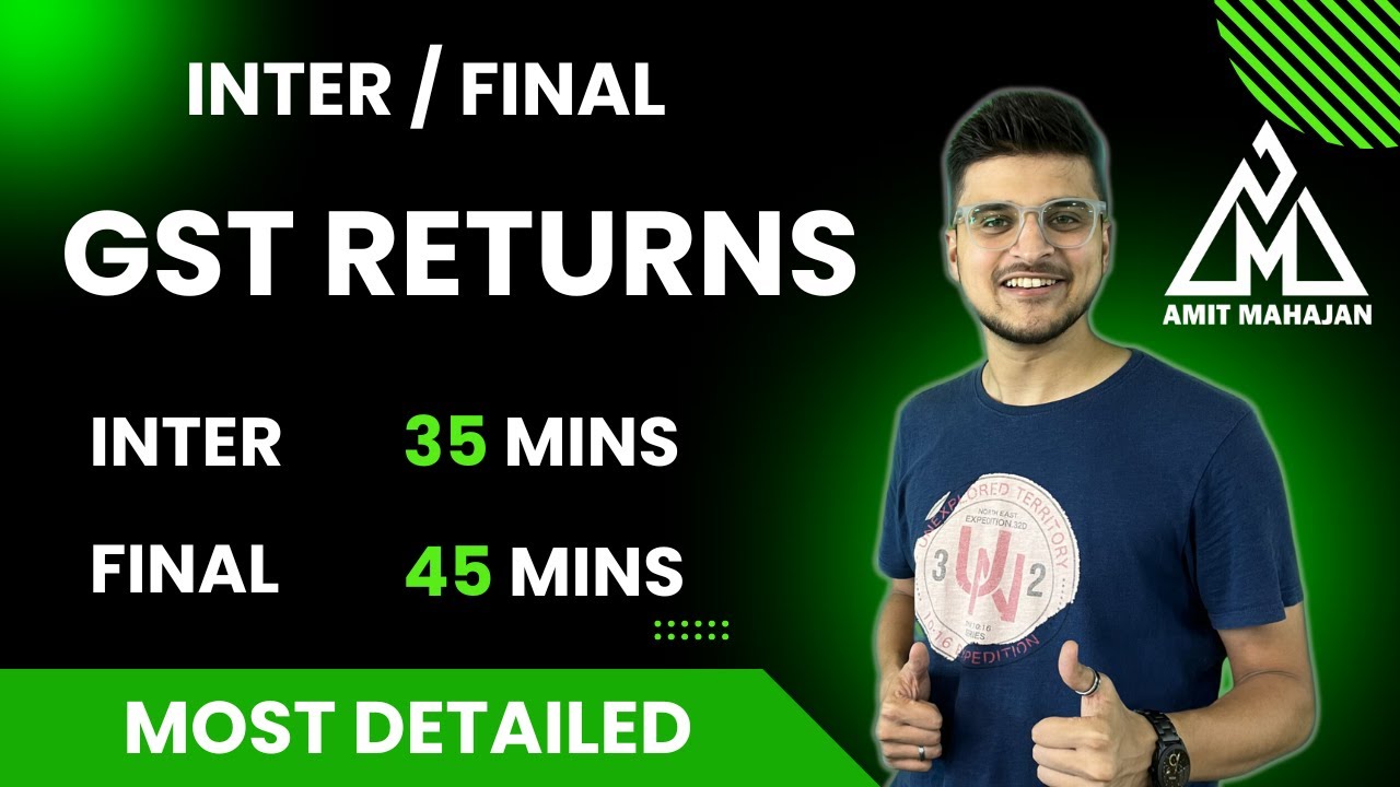 Returns under GST | Inter Final | MOST DETAILED | CA Amit Mahajan