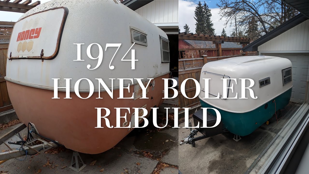 1974 Honey Boler Rebuild