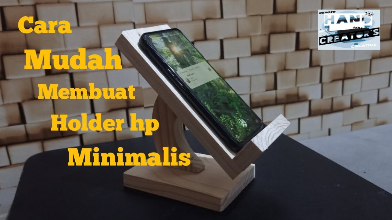 Cara membuat holder HP dari kayu bekas