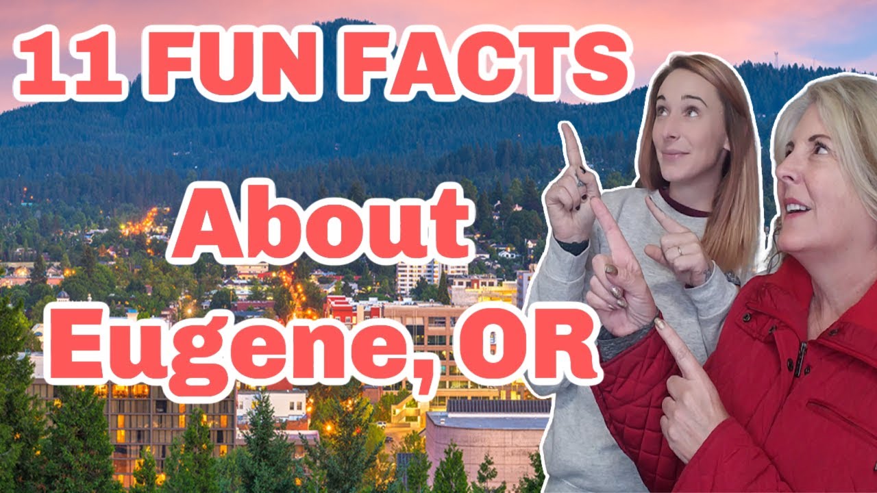 #eugenerealestateagent Living in Eugene, 11 fun facts about Eugene