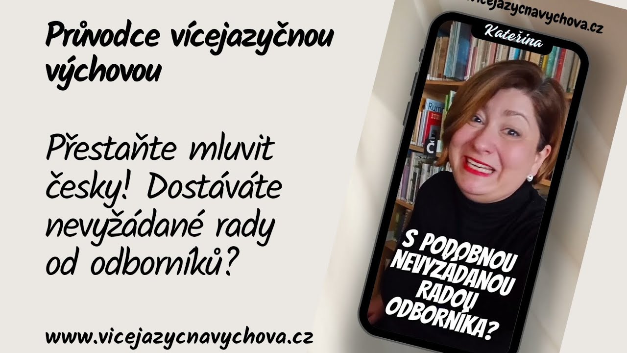 Přestaňte mluvit česky! Dost&aacute;v&aacute;te nevyž&aacute;dan&eacute; rady od odborn&iacute;ků?