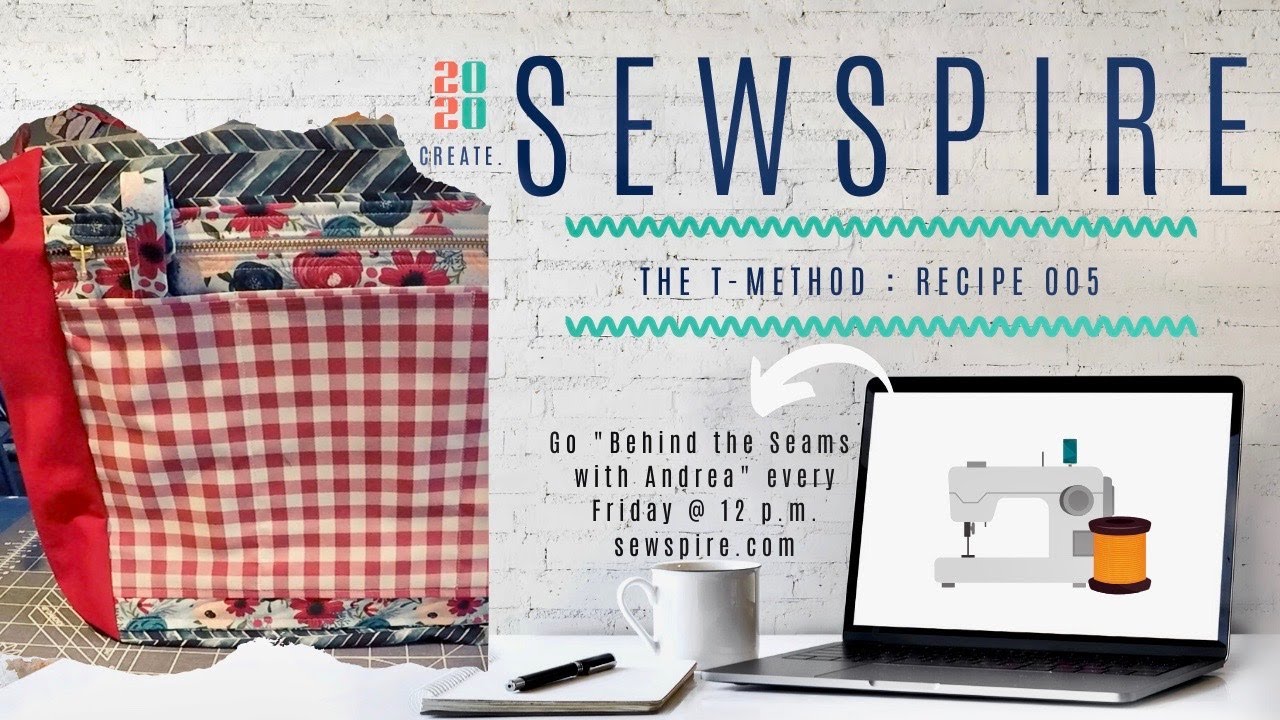 Sewspire Sewing Recipe 005: The T-Method of Bag Construction