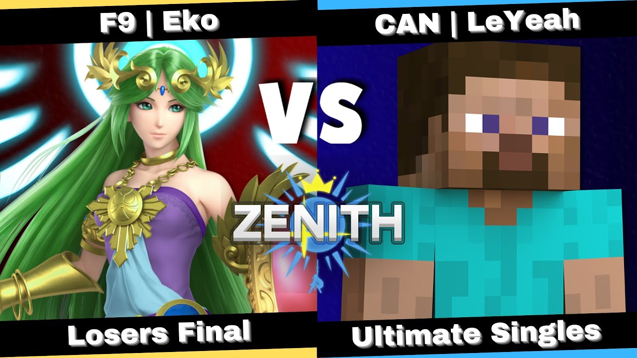 Zénith #12 - Losers Final : F9 | Eko (Palutena) VS CAN | LeYeah (Steve)