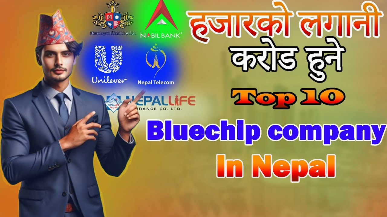 Top 10 BlueChip Companies in Nepal: Best Investments for 2024! #bluechipcompanies