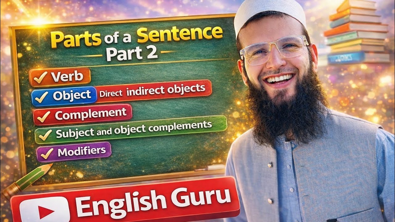 Parts of a Sentence in English Grammar/ Verb , object, complement,and modifiers (part2)