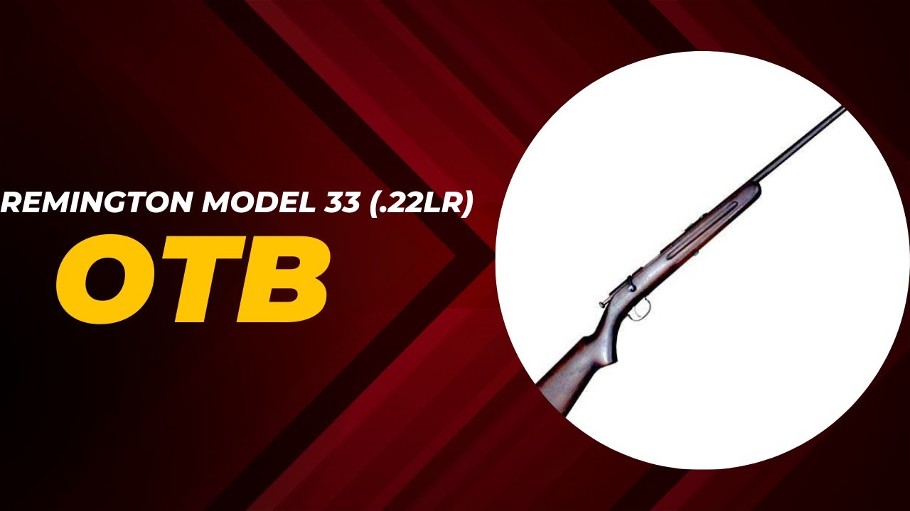 OTB - Remington Model 33 (.22LR)