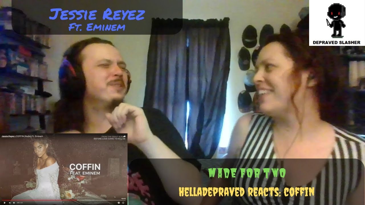 HellaDepraved Reacts: Jessie Reyez Ft. Eminem - Coffin - Made For Two