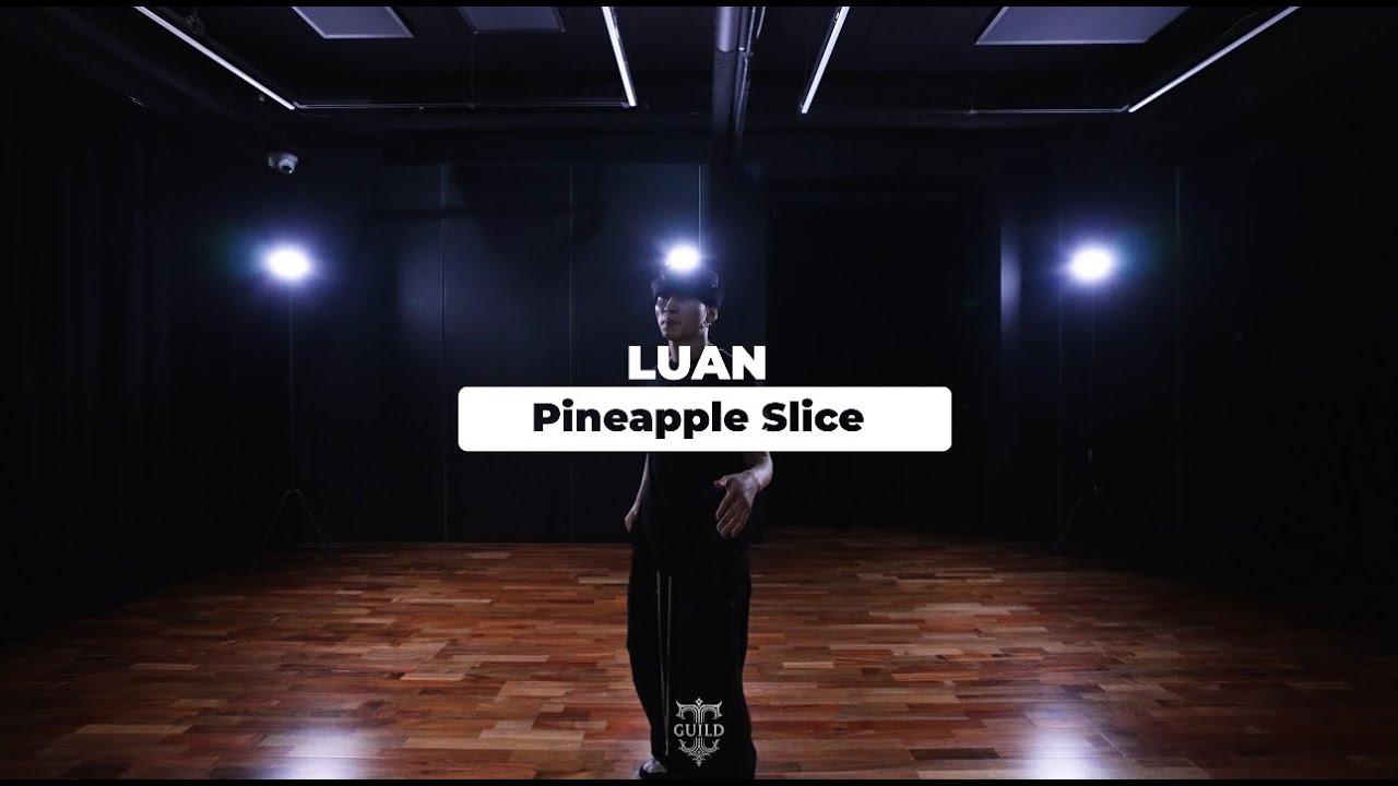 LUAN CHOREO _ Pineapple Slice