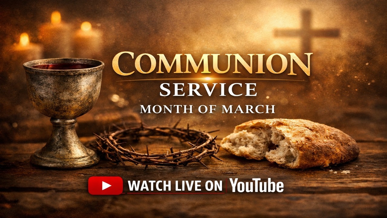 COMMUNION SERVICE MONTH OF MARCH
