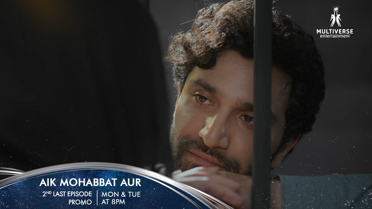 Aik Mohabbat Aur 2nd Last Episode 23 Promo Mon-Tues at 8:00PM | Ahad Raza Mir | Maya Ali