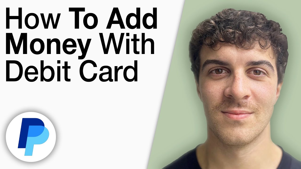 How To Add Money to PayPal With Debit Card - Best Method [2025 Full Guide]