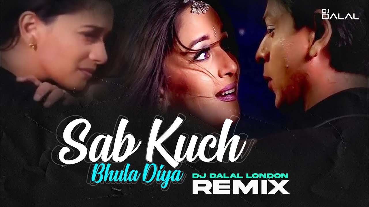 Sab Kuchh Bhula Diya | 90s Hit | Flute Drop | Remix | DJ Dalal London | Shah Rukh Khan | Salman Khan