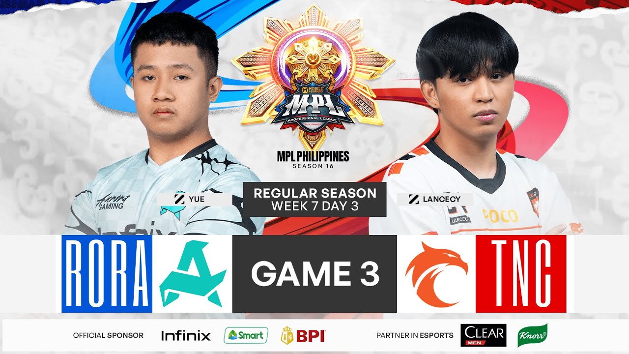 MPL PH S16 - W7D3 - RORA VS TNC GAME 3