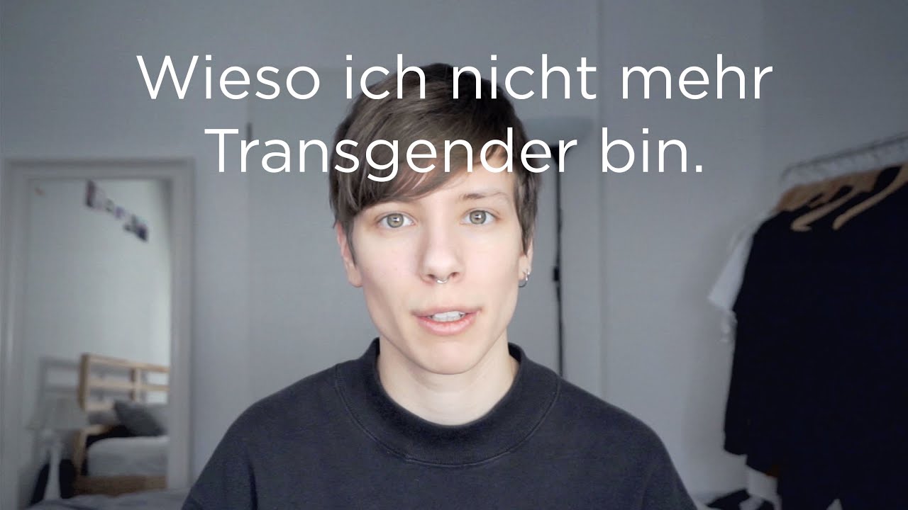 FTM Detrans: Wieso ich nicht mehr Transgender bin.
