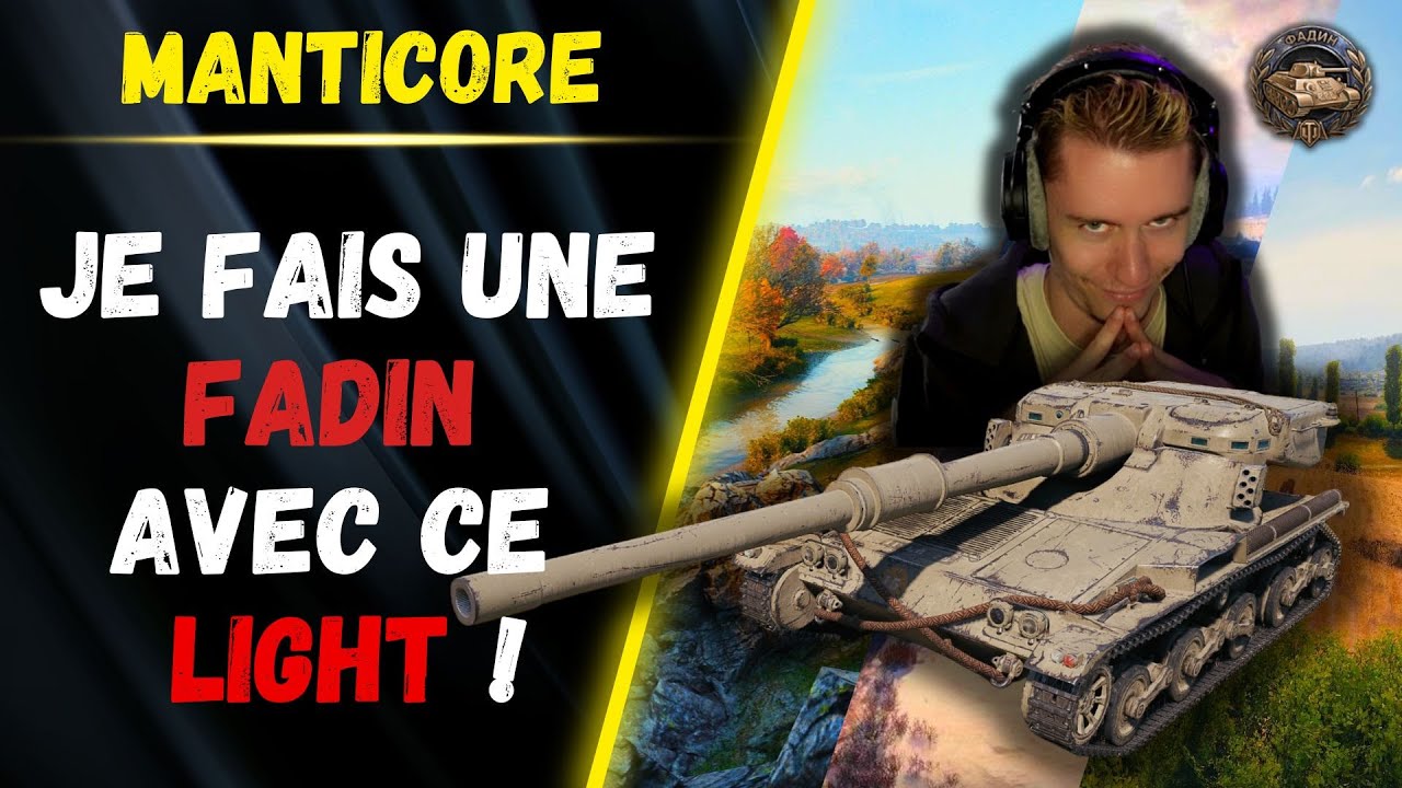 🎬 Je fais une FADIN avec CE LIGHT ! ▶️ Gameplay Manticore ⚔️ [WOT-FR]