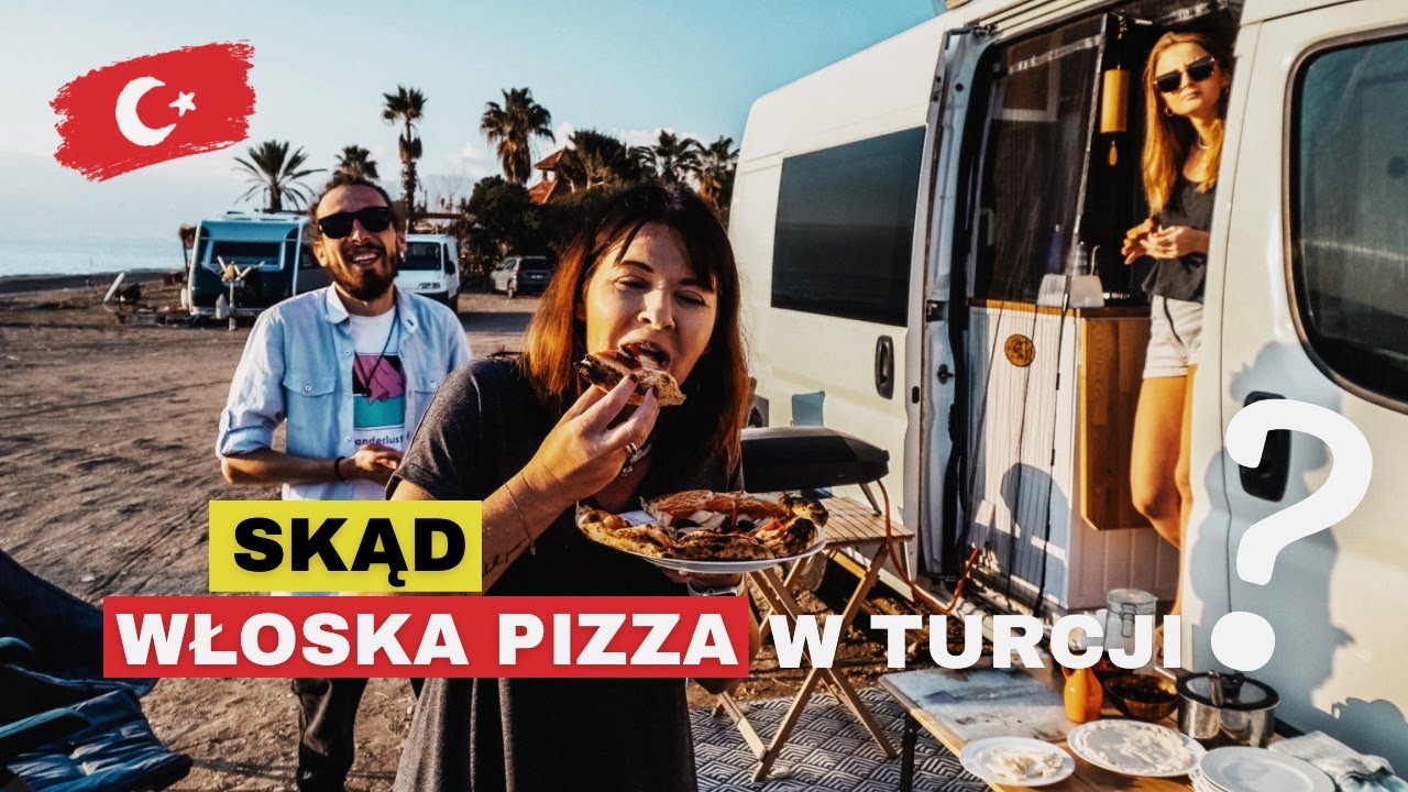 Prawdziwa włoska PIZZA w Turcji | Kamperem po Turcji #13