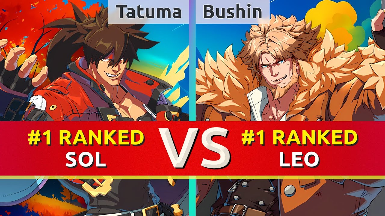 GGST ▰ Tatuma (#1 Ranked Sol) vs Bushin (#1 Ranked Leo). High Level Gameplay