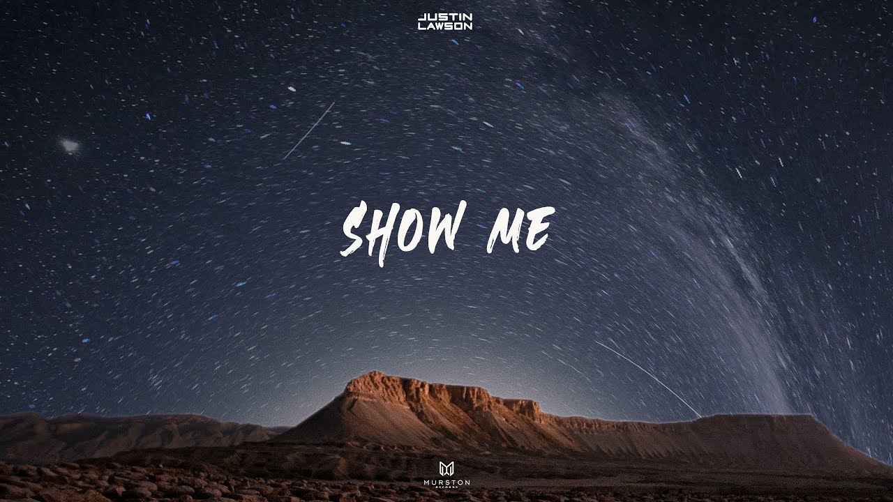 Justin Lawson - Show me