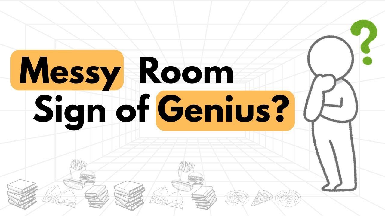Is Your Messy Room Actually a Sign of Genius? (Backed by Psychology)
