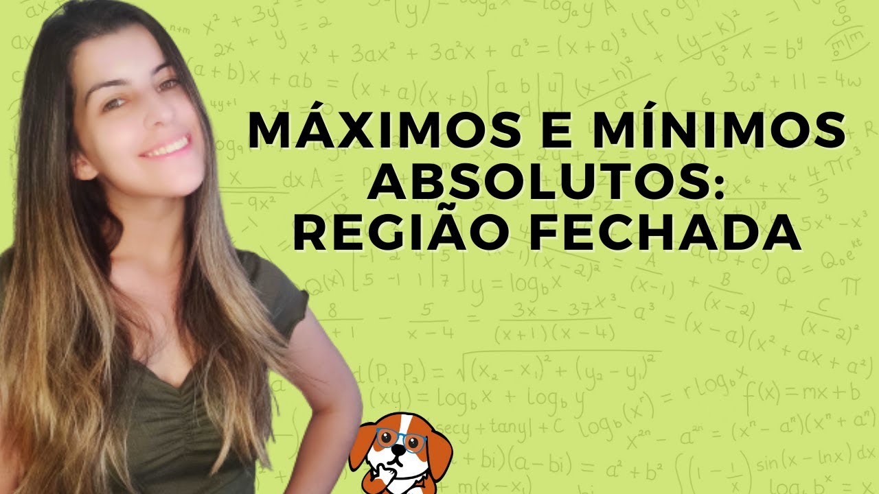 MÁXIMOS E MÍNIMOS ABSOLUTOS: Região Fechada | Cálculo