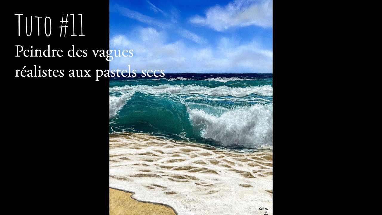 Tutoriel peindre des vagues réalistes aux pastels secs / seconde vidéo
