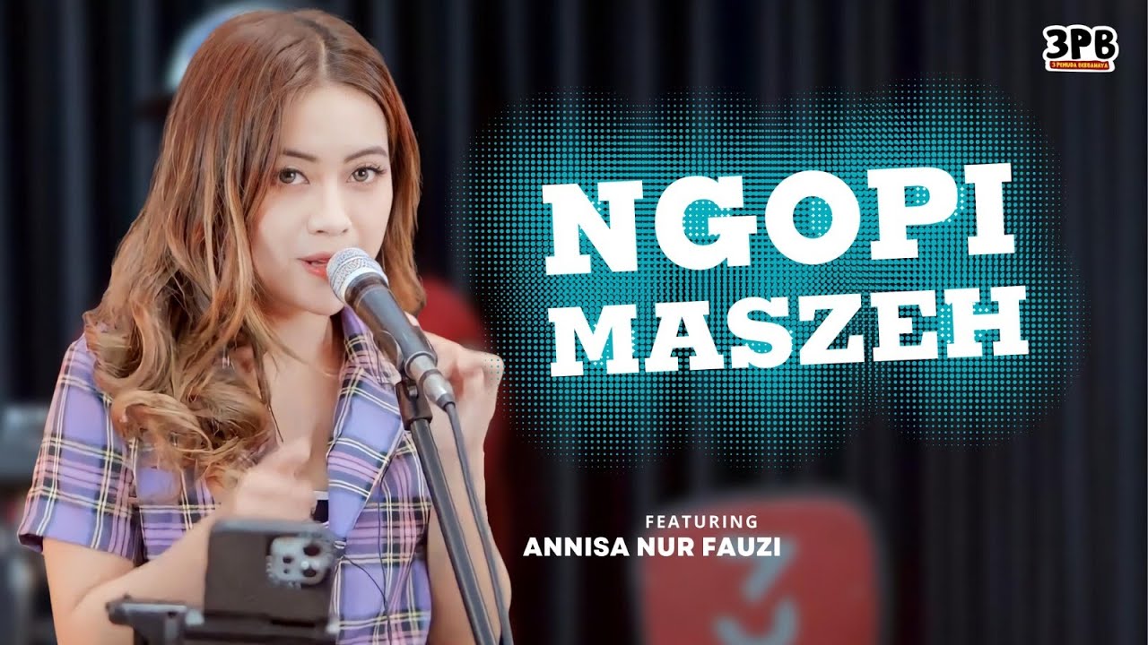 NGOPI MASZEH | 3 PEMUDA BERBAHAYA FT. NISA KDI