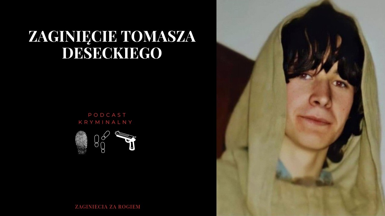 Zniknął bez śladu w środku zimy. Tajemnica Tomka Deseckiego