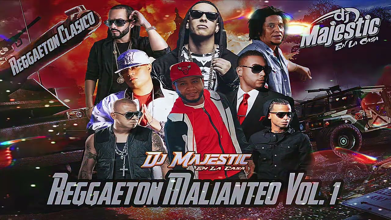 REGGAETON MALIANTEO - Daddy Yankee - H&eacute;ctor el Father-Wisin y Yandel-Tego Calderon-Arcagel-Don Omar
