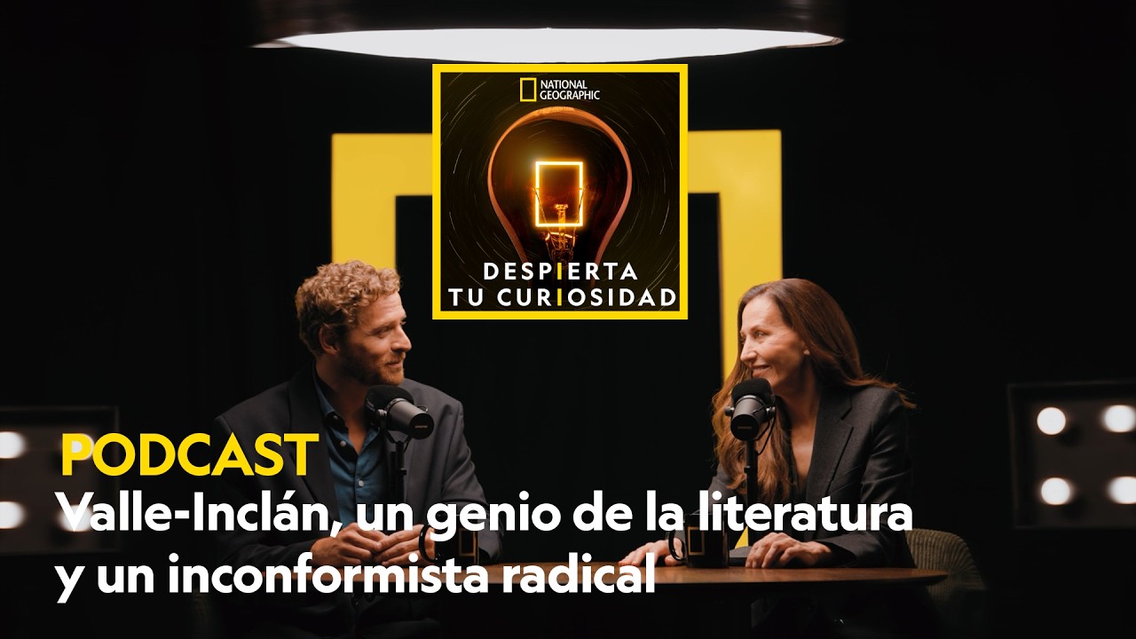 Valle-Incl&aacute;n, un genio de la literatura y un inconformista radical | PODCAST DESPIERTA TU CURIOSIDAD