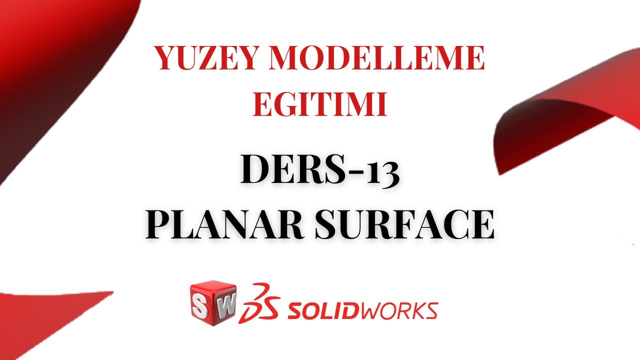 SolidWorks | Yuzey Modelleme | Ders-13 | Planar Surface
