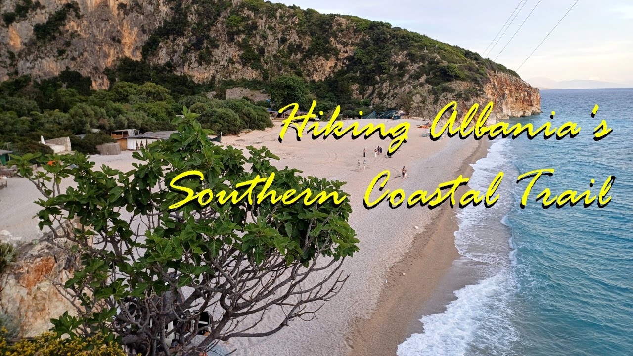 Hiking Albania's Southern Coastal Trail, the Musical