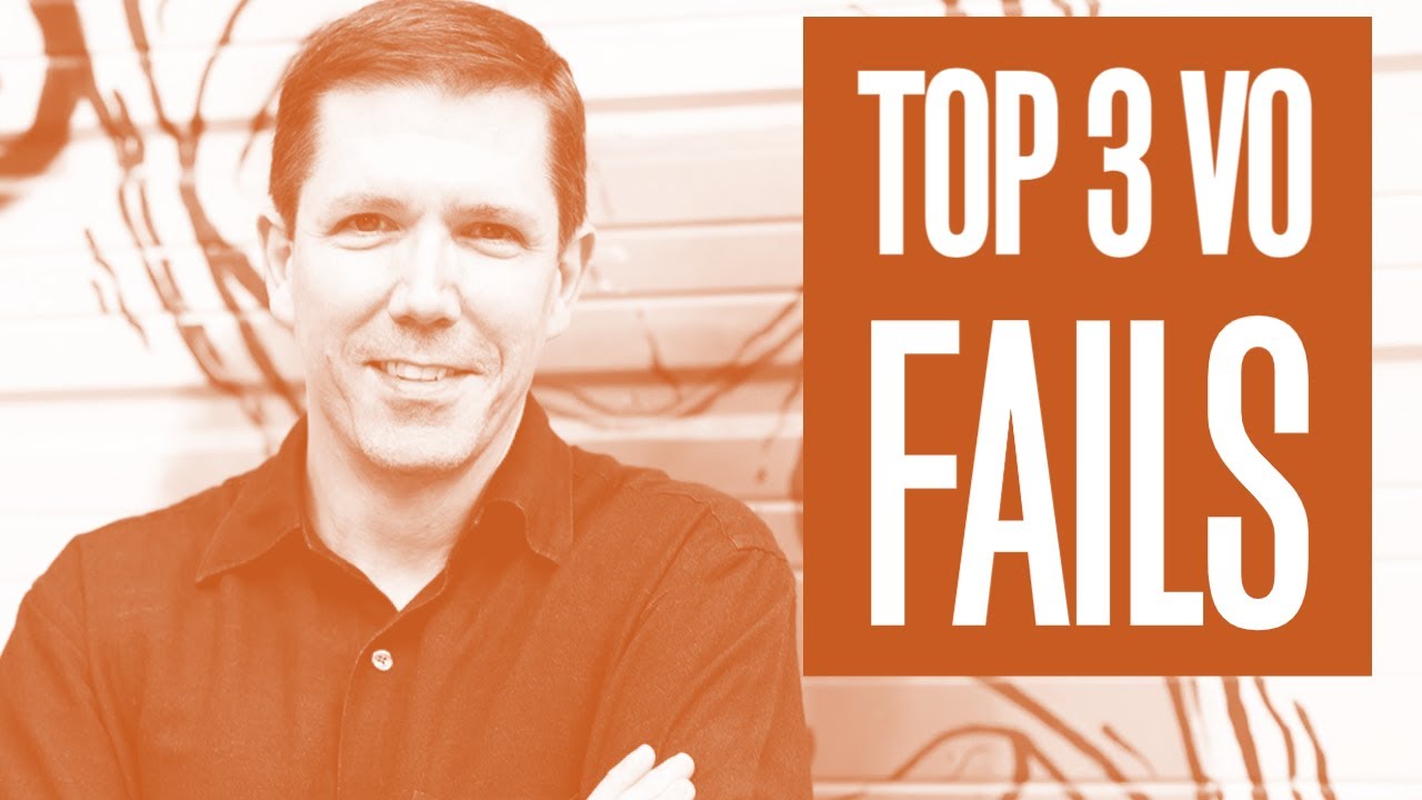 Top 3 Ways to FAIL in Voice Over