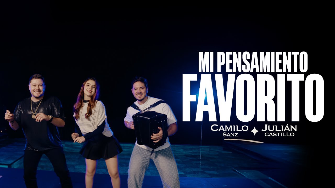 Mi Pensamiento Favorito - Camilo Sanz y Julian Castillo