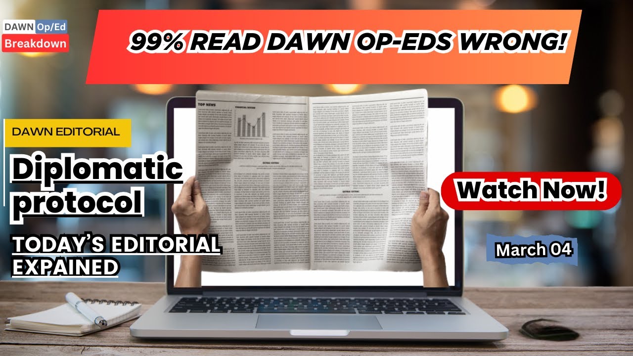 Diplomatic Protocol | Dawn News Editorial Analysis | Enhance Your Newspaper Reading
