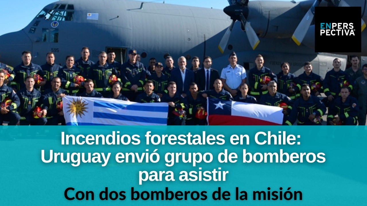 Bomberos uruguayos en Chile para contener los incendios forestales fatales de Ñuble y Biobío