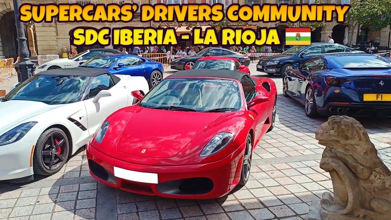 ¡FERRARI, PORSCHE Y...🤩! SUPERCARS' DRIVERS COMMUNITY -  SDC IBERIA LA RIOJA 🍷🍇 (SEPTIEMBRE 2024)